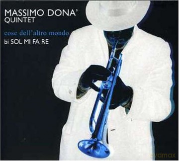 Massimo DonaQuintet: Cose Dell'Altro Mondo [CD]