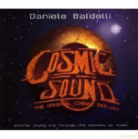 Daniele Baldelli: Cosmic Sound: Another Flying Trip Through the Alchemy of Music [CD]