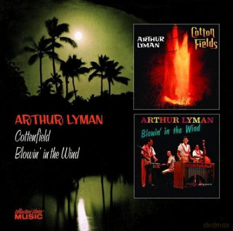 Arthur Lyman: Cotten Fields/Blowin Wind [CD]