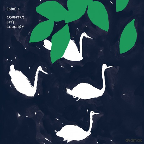 Eddie C: Country City Country [CD]