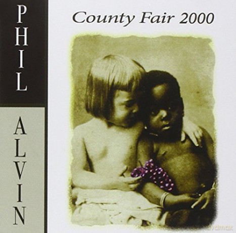 Phil Alvin: County Fair 2000 [CD]
