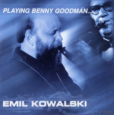 Emil Kowalski: Palyng Benny Goodman [CD]