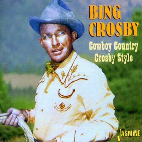 Bing Crosby: Cowboy Country Crosby Style [CD]
