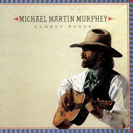 Michael Martin Murphey: Cowboy Songs [CD]