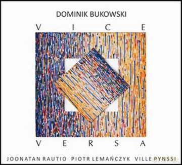 Dominik Bukowski: Vice Versa (digipack) [CD]