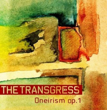 The Transgress: Oneirism Op. 1 [CD]