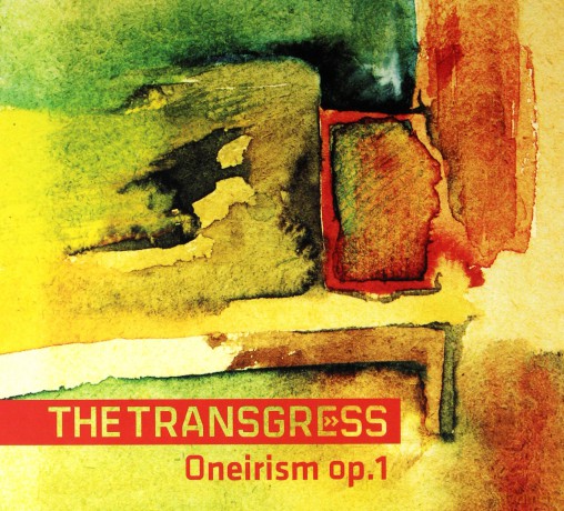 The Transgress: Oneirism Op. 1 [CD]