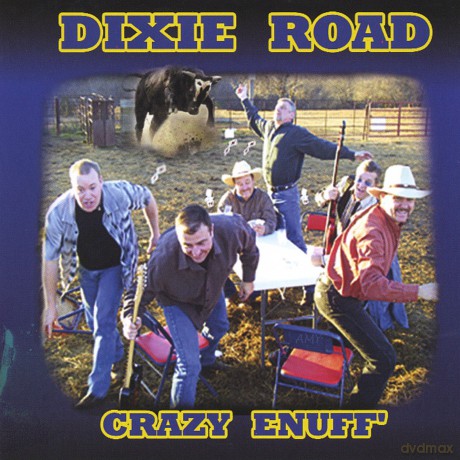 Dixie Road: Crazy Enuff [CD]