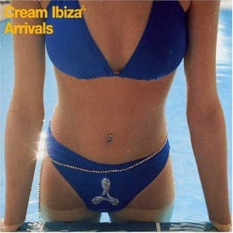 Cream Ibiza Arrivals [2CD]