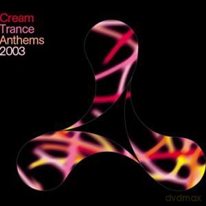 Cream Trance Anthems 2003 [2CD]