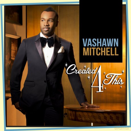 Vashawn Mitchell: Created 4 This [CD]