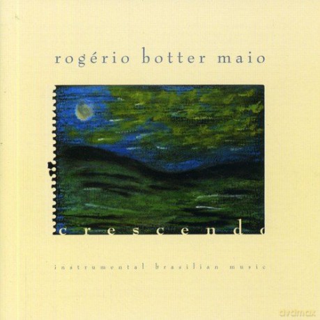 Rogerio Botter Maio: Crescendo [CD]