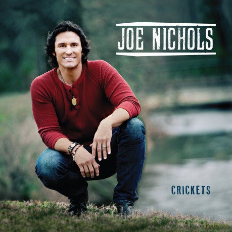 Joe Nichols: Crickets [CD]