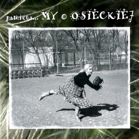 Margita Ślizowska I Marcin Kołaczkowski: Pamiętamy O Osieckiej [CD]