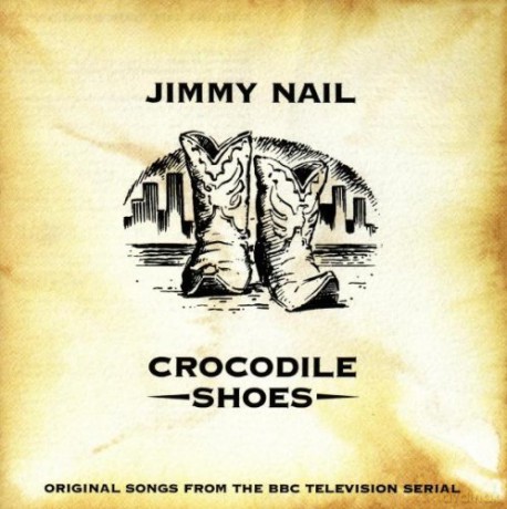 Jimmy Nail: Crocodile Shoes [CD]