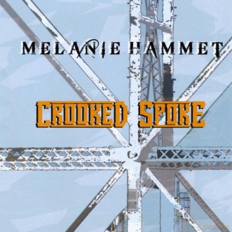 Melanie Hammet: Crooked Spoke [CD]