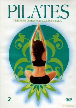 Pilates - trening górnych części ciała [DVD]