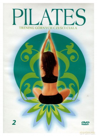 Pilates - trening górnych części ciała [DVD]