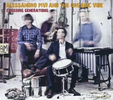 Alessandro Pivi: Crossing Generations [CD]