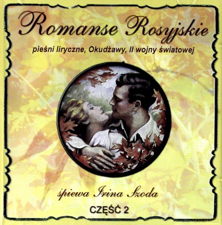 Irina Szoda: Romanse Rosyjskie Cz.2 [CD]