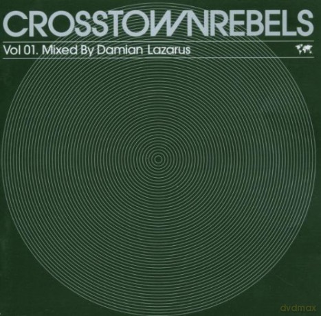 Crosstown Rebels Vol.1: Mixed By Damian Lazarus [CD]