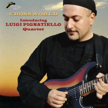 Luigi Pignatiello Quartet: Crossworld [CD]