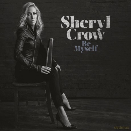 Sheryl Crow: Crow, Sheryl - Be Myself [CD]