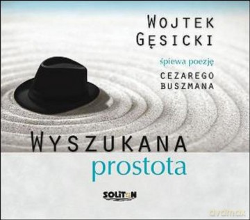 Wojtek Gęsicki: Wyszukana Prostota (Piosenki Kc Buszmana) (digipack) [CD]