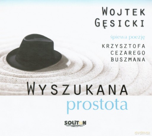 Wojtek Gęsicki: Wyszukana Prostota (Piosenki Kc Buszmana) (digipack) [CD]