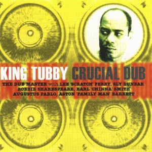 King Tubby: Crucial Dub [CD]
