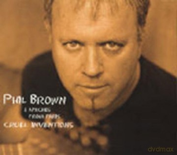 Phil Brown: Cruel Inventions [CD]