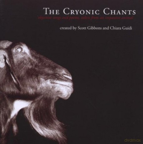 Scott Gibbons: Cryonic Chants: Objective Songs [CD]