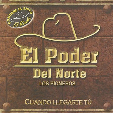 Poder Del Norte: Cuando Llegaste Tu [CD]