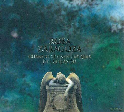 Rosa Zaragoza: Cuando Se Caen Las Alas Del Corazon [CD]