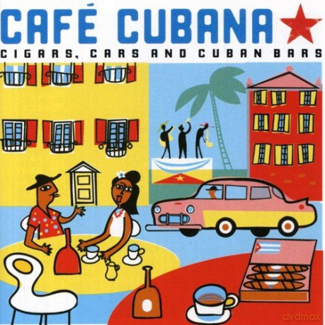 Cuba - Cafe Cubana: Guitars Cigars and Cadillacs: The Greatest Cuban Music [CD]