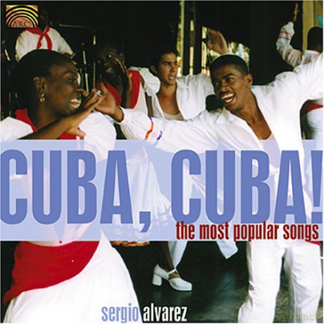 Sergio Alvarez: Cuba Cuba: The Most Popular So [CD]