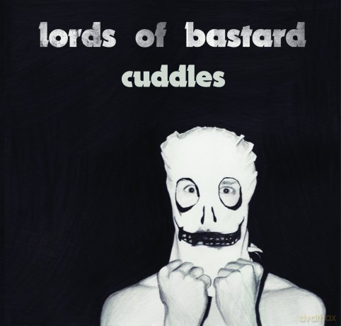 Lords of Bastard: Cuddles [CD]