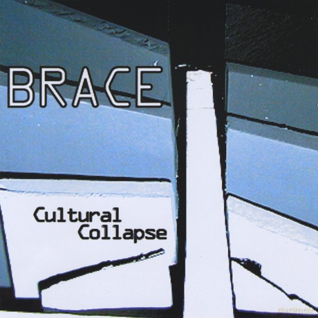 Brace: Cultural Collapse [CD]