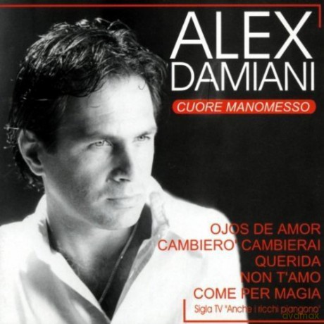 Alex Damiani: Cuore Manomesso [CD]
