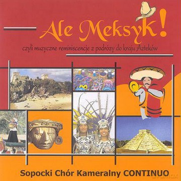 Chór Continuo: Ale Meksyk! [CD]
