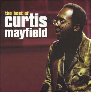 Curtis Mayfield: Curtis Mayfield Best Of [CD]