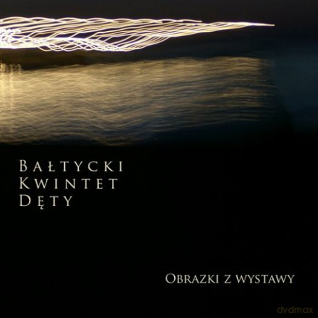 Bałtycki Kwintet Dęty: Obrazki Z Wystawy [CD]
