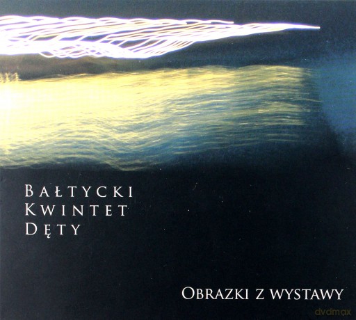 Bałtycki Kwintet Dęty: Obrazki Z Wystawy [CD]