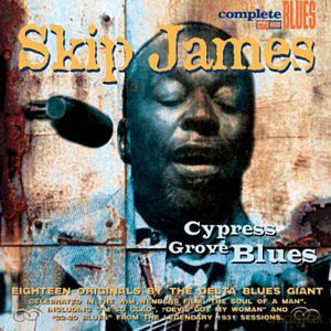 Skip James: Cypress Grove Blues [CD]
