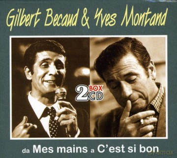 Becaud/montand: Da Mes Mains a c'est Si Bon [2CD]