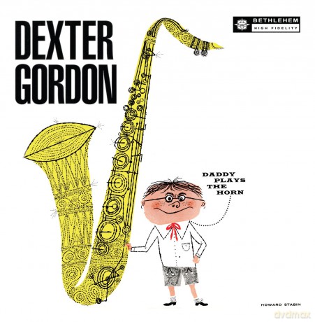 Dexter Gordon: Daddy Plays the Horn [CD]