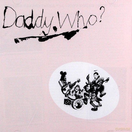 Daddy Cool: Daddy Who? [CD]