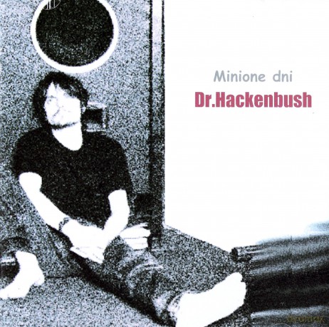 Dr. Huckenbush: Minione Dni [CD]