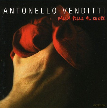 Antonello Venditti: Dalla Pelle Al Cuore [CD]