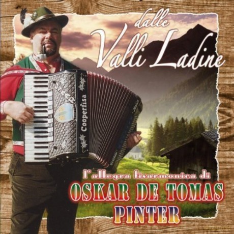 Oskar De Tomas: Dalle Valli Ladine [CD]